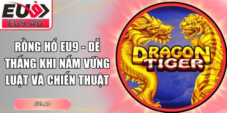Rồng Hổ Eu9