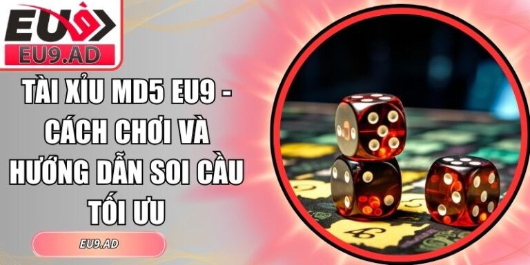 Tài Xỉu MD5 Eu9